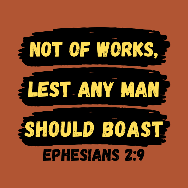 Not of works, lest any man should boast | Christian Saying by All Things Gospel