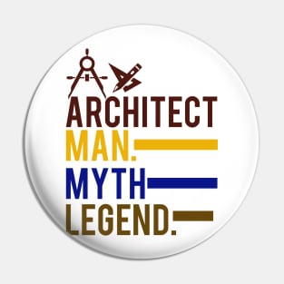 Architect Man Myth Legend - Father Husband Gift Pin