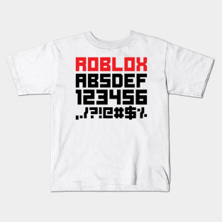 Roblox Kids T Shirts Teepublic