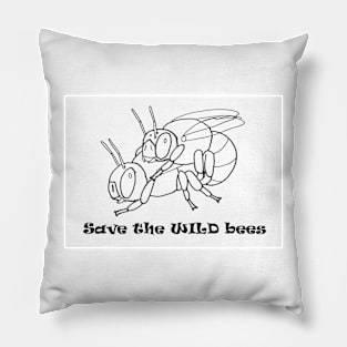 Save the WILD bees Pillow