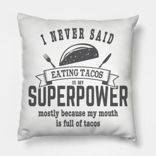 Superpower Eating Tacos Pillow