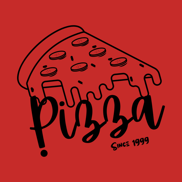 Pizza Since 1999 by ikoshi