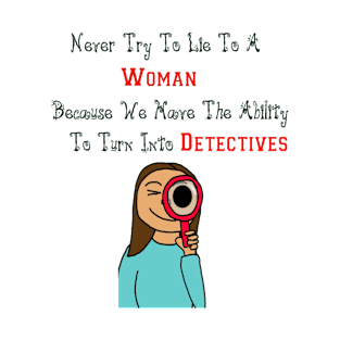 women as detectives T-Shirt