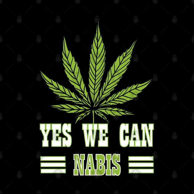 YES WE CAN NABIS by HassibDesign