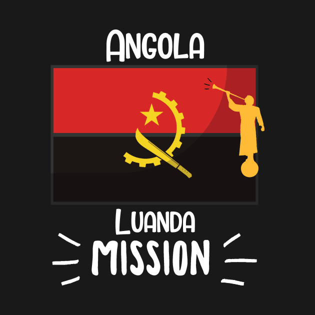 Angola Luanda Mormon LDS Mission Missionary Shirt and Gift by TruckerJunk