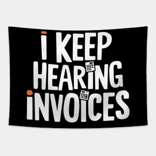 I Keep Hearing Invoices Funny Accounting Tapestry