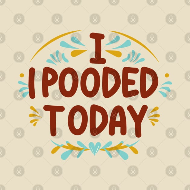 i pooped today by AlephArt