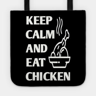 keep calm and eat chicken Tote