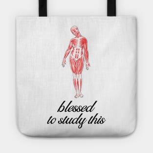 Blessed To Study This Anatomy - Medical Student in Medschool Tote