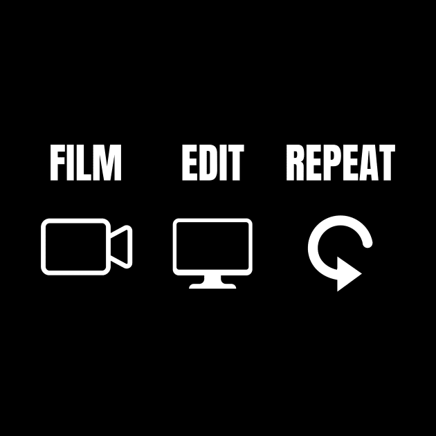 Film, Edit, Repeat - Camera by Camera T's