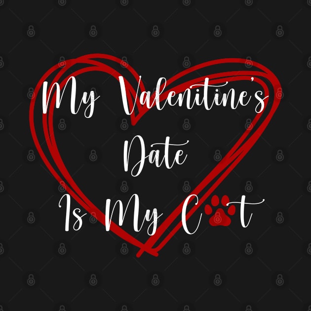 My Valentine's Date Is My Cat by RogueStarCreations