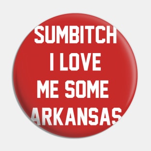 sumbitch i love me some arkansas Pin