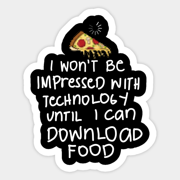 Funny Download Food - Pizza - Pizza - Sticker | TeePublic Funny Download Food - Pizza - Pizza - Sticker | TeePublic