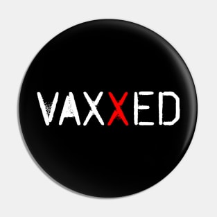 I Got Vaxxed Pin