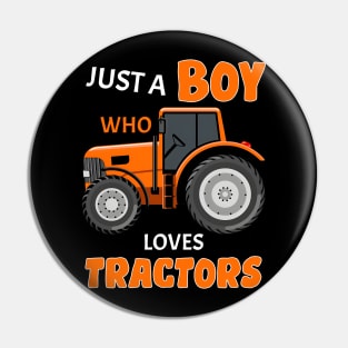 Just A Boy Who Loves Tractors Pin