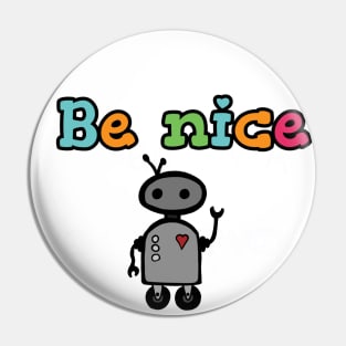 Be Nice Pin