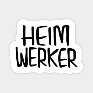 Heimwerker, German for Do-It-Yourself, Home Improvement Magnet