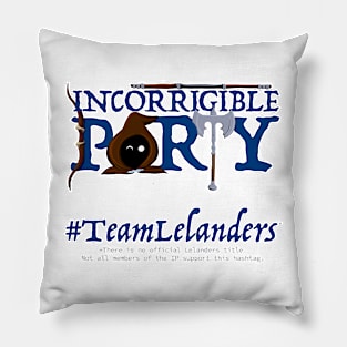 Incorrigible Party - Team lelanders Pillow