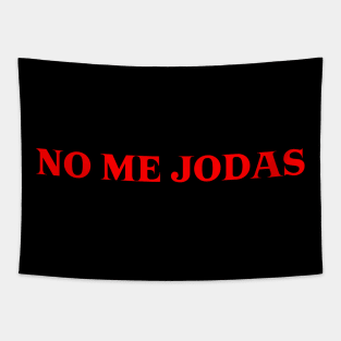 No Me Jodas Tapestry