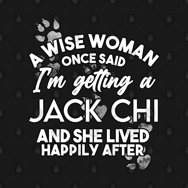 A wise woman once said i'm getting a Jack Chi and she lived happily after by SerenityByAlex