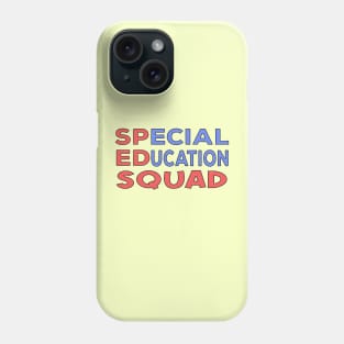 Special Education Squad Phone Case