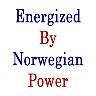 Energized By Norwegian Power T-Shirt