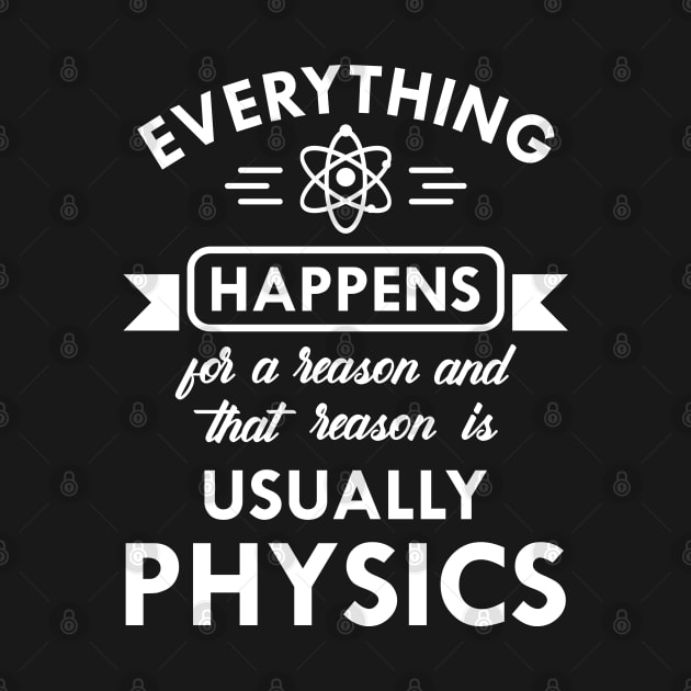 Physics - Every happens for physics by KC Happy Shop