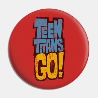 Teen Titans Go! Logo (weathered and worn) Pin