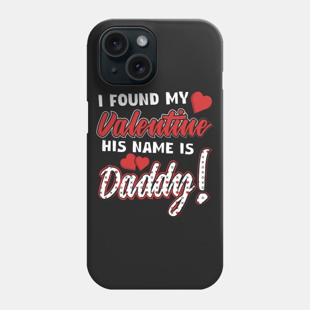 Daddy & Daughter Valentine's Day Shirts Phone Case by SiGo