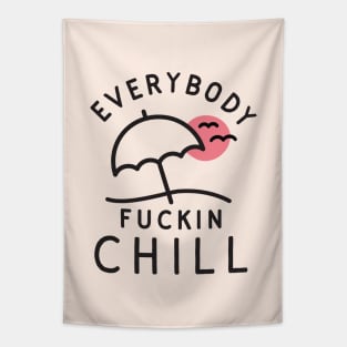 Everybody Chill Tapestry