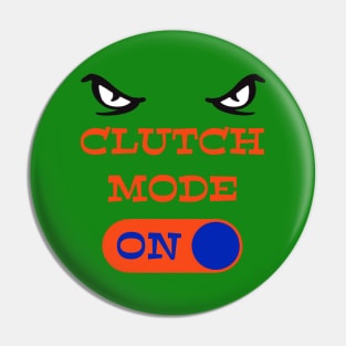 UF Gators Clutch Mode ON - funny Gator football Pin