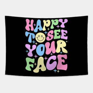 Happy to see your face Tapestry