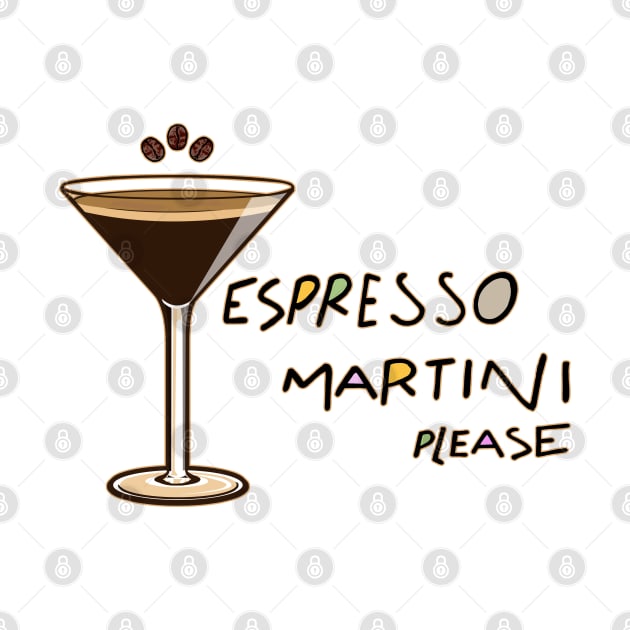 Espresso martini please - illustration vector design by Love Wild Letters