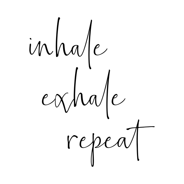 Inhale Exhale Repeat | Typography Design by ApricotBirch