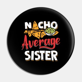 Mexican Sister Nacho Lover Gift Pin