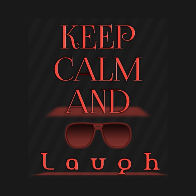 keep calm and laugh dod by Tsay