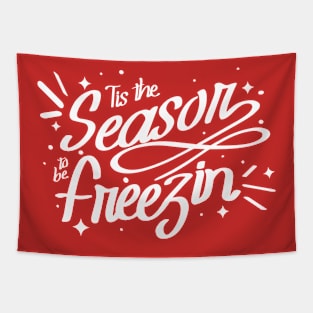 Tis The Season To Be Freezin Tapestry