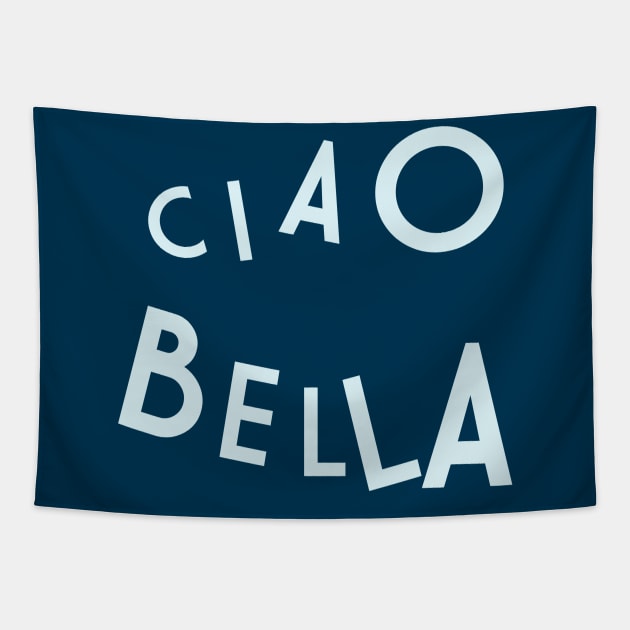 Ciao Bella - funky font on dark backgrounds Tapestry by LA Hatfield