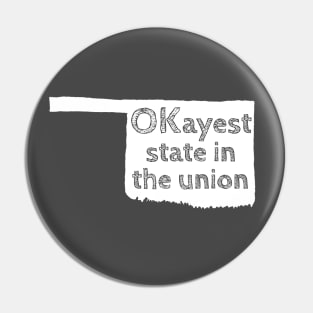 Oklahoma - OKayest State in the Union Pin