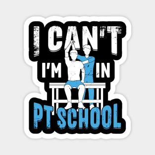 Physical Therapy PT School Student Gift Magnet