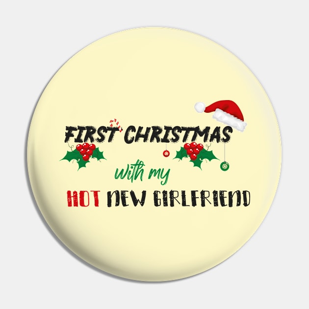 First Christmas With My Hot New Girlfriend With Santa's Hat design illustration Pin by MerchSpot