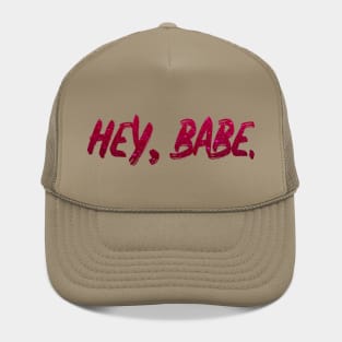 babe hey babe Hat