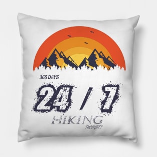 all Days Hiking thoughts - camping, trekking, outdoor recreation Pillow