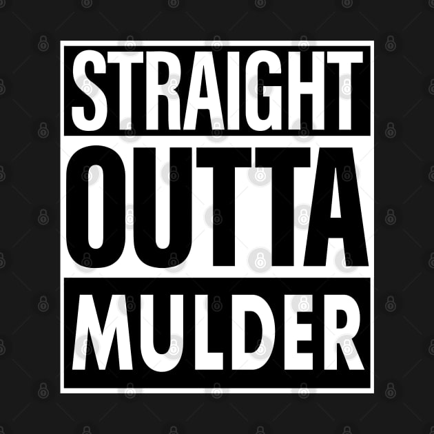 Mulder Name Straight Outta Mulder by ThanhNga