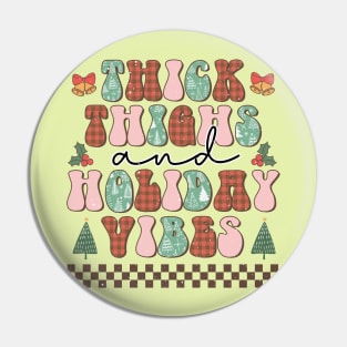 Thick thighs and holiday vibes Pin