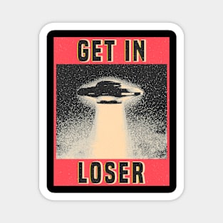 Get in loser Retro Magnet