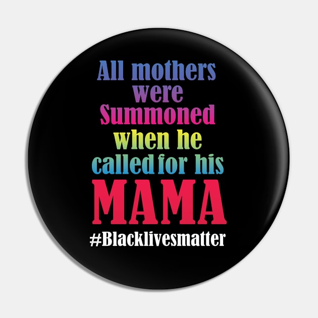 All mothers were summoned whe he called for his Mama Pin by DODG99
