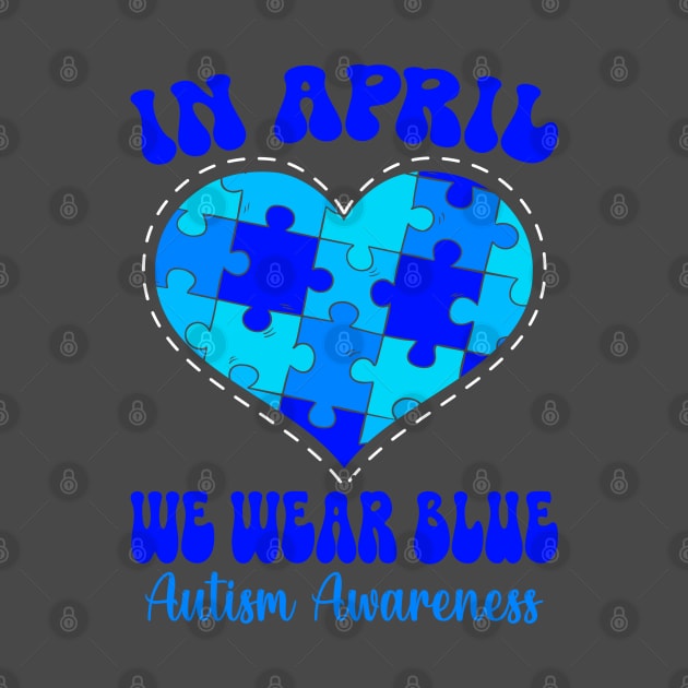 In April We Wear Blue Autism Awareness Month by Crayoon