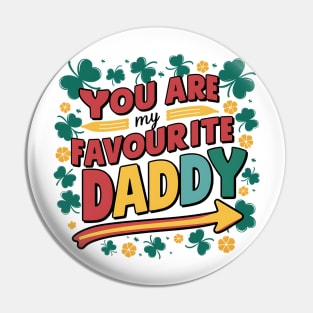 You Are My Favourite Daddy Pin