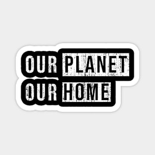 Our planet, Our home. Magnet